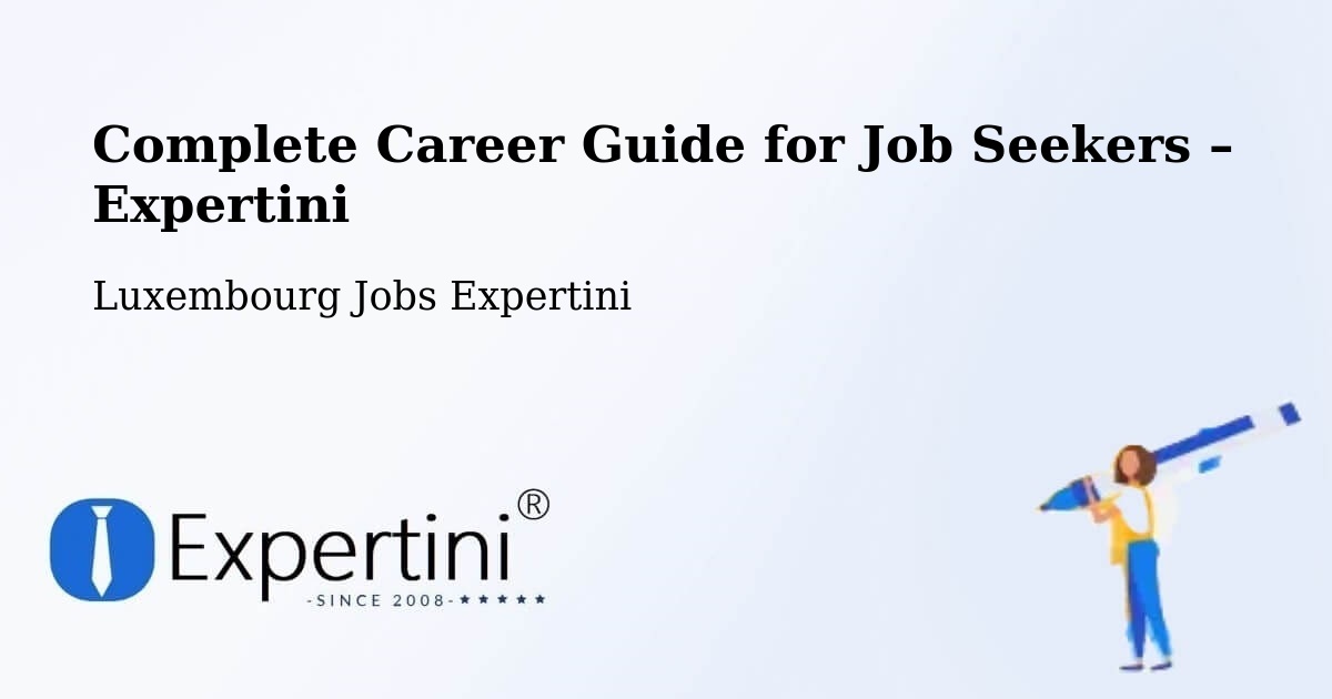 Career Guide for Job Seekers – Bavigne - Bavigne, Luxembourg Jobs Expertini