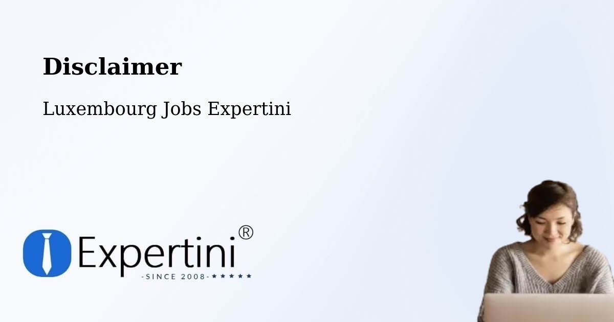 Disclaimer – Bavigne - Luxembourg Jobs Expertini