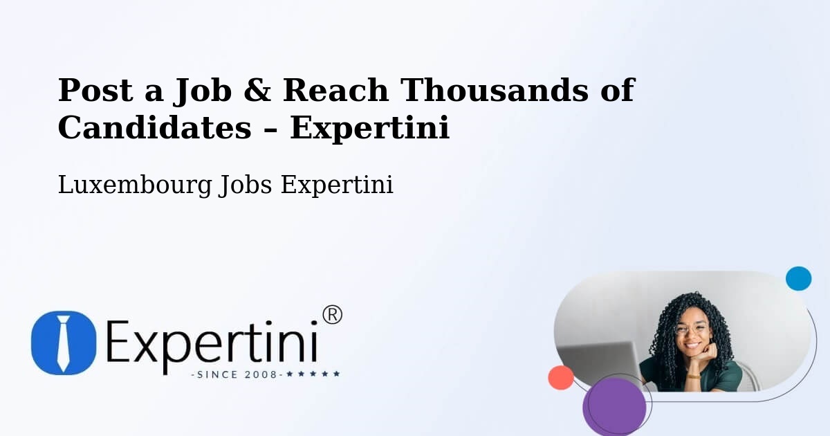 Post a Job in Bavigne – Hire the Right Talent - Bavigne, Luxembourg Jobs Expertini