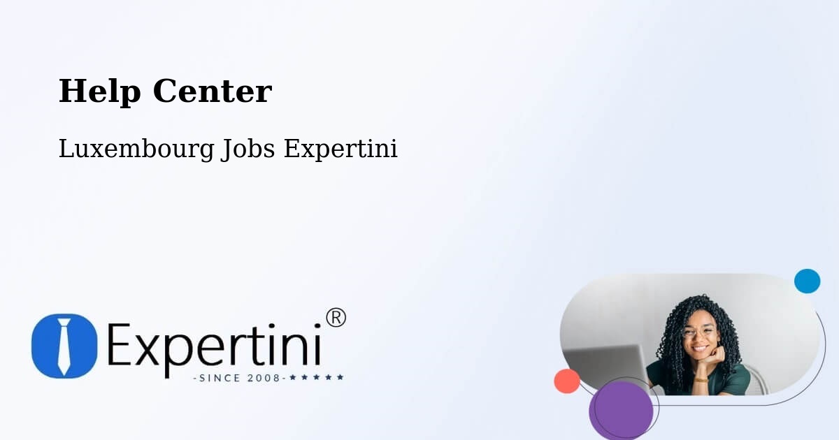 Help Center – Bavigne - Luxembourg Jobs Expertini