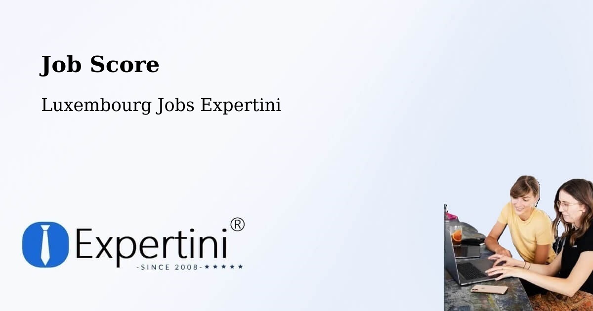 Job Score & Job Description Score Tool – Bavigne - Luxembourg Jobs Expertini