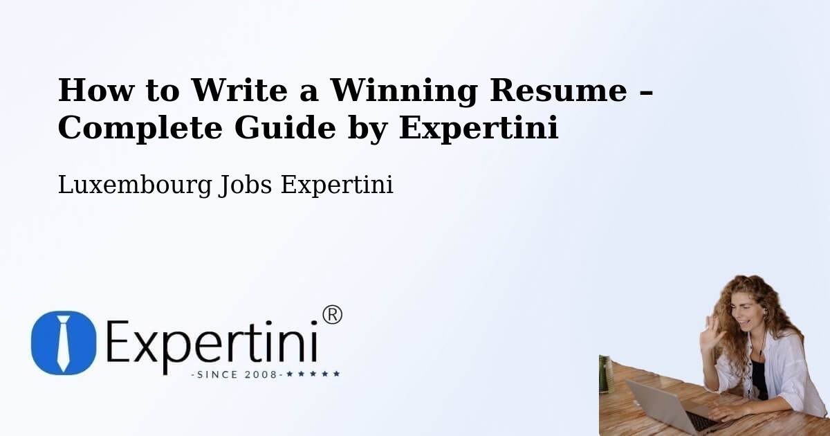 Resume Writing Guide for Job Seekers – Bavigne - Bavigne, Luxembourg Jobs Expertini