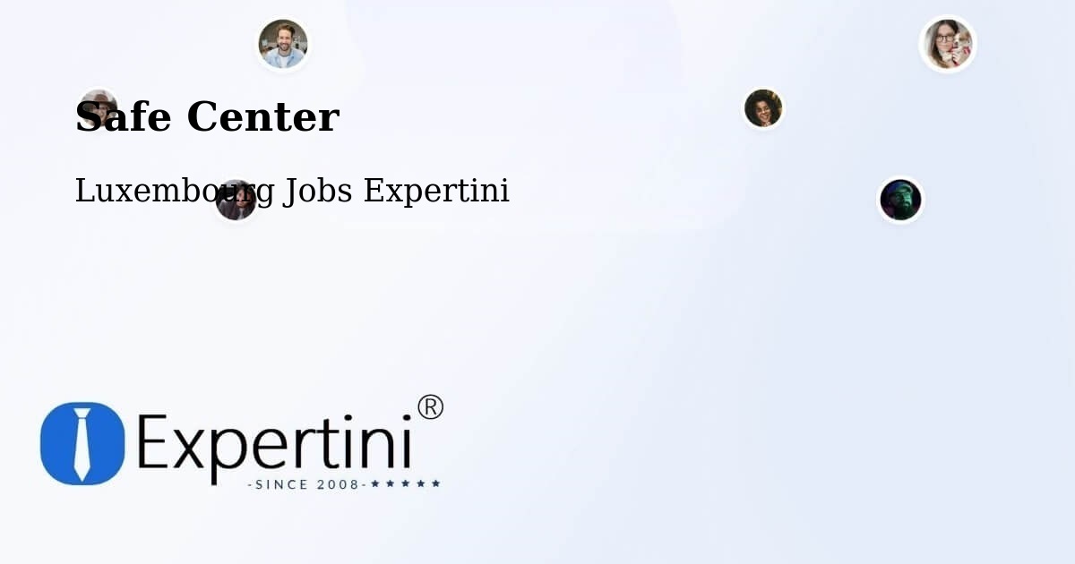 Safety Center – Bavigne - Luxembourg Jobs Expertini