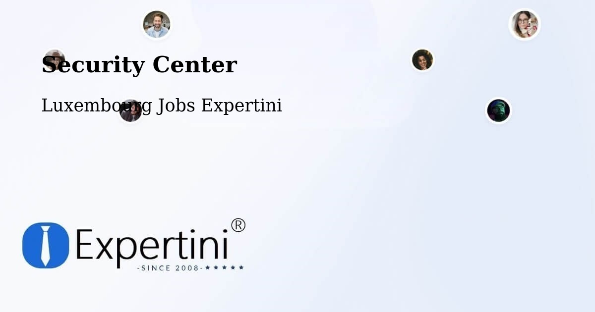 Security & Compliance – Bavigne - Luxembourg Jobs Expertini